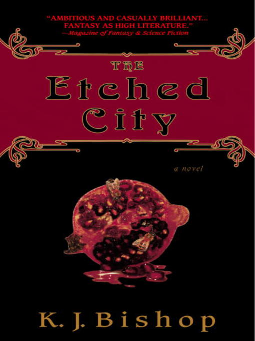 Title details for The Etched City by K.J. Bishop - Available